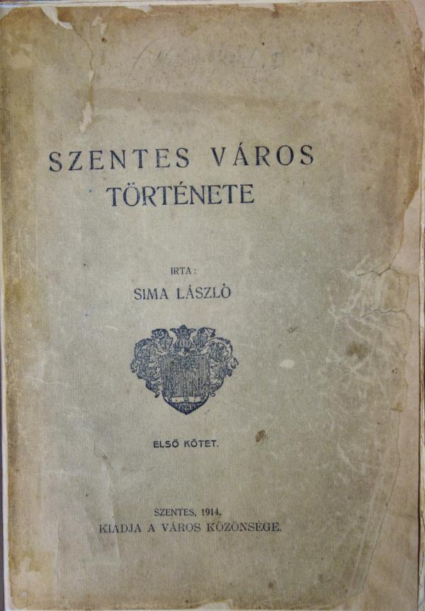 SIMA László: Szentes város története. Első kötet.