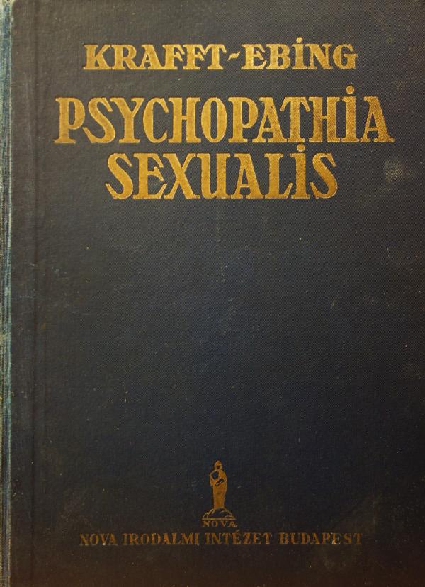 KRAFFT-EBING R[ichard] báró,dr: Psichopathia sexualis.