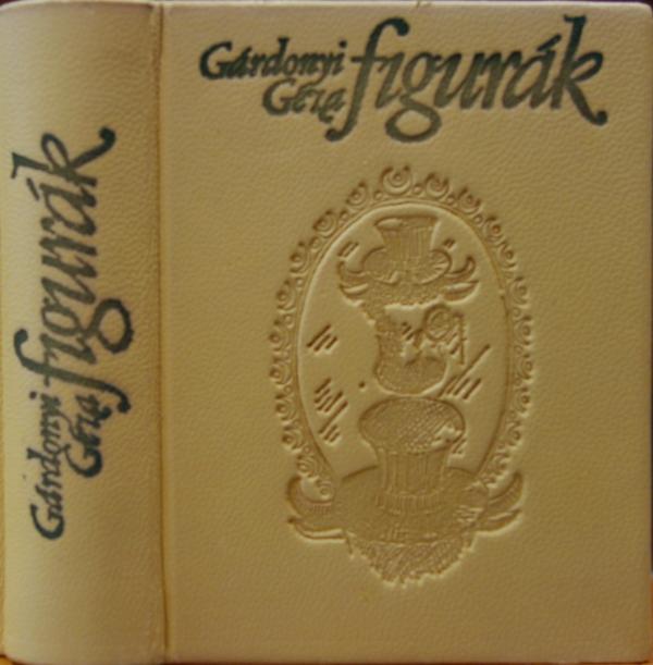 GÁRDONYI Géza: Figurák.