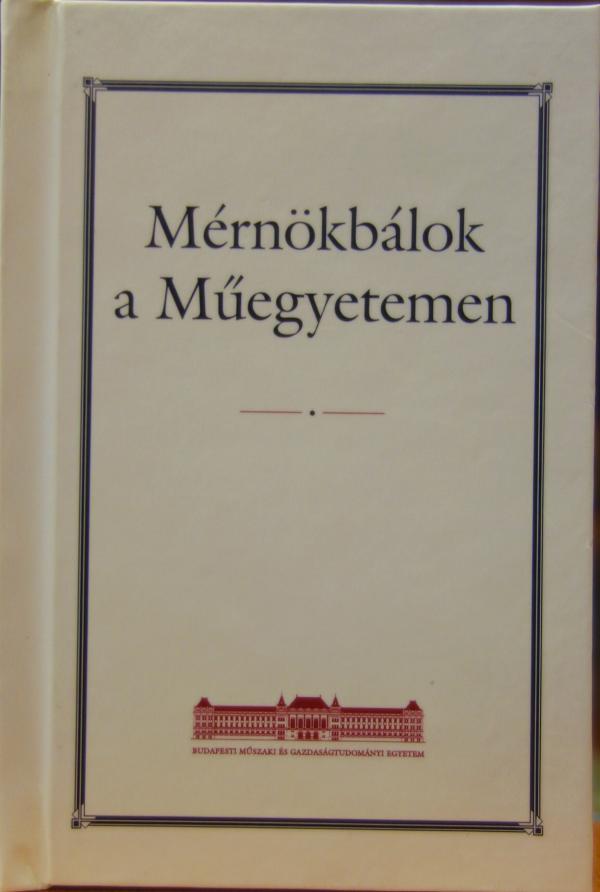 PEDRONI Emma Anna: Mérnökbálok a Műegyetemen.