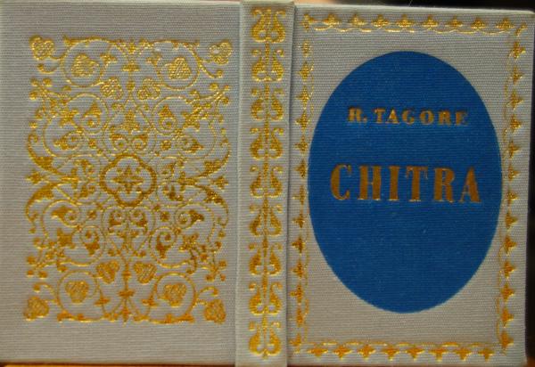R[ABINDRANATH] TAGORE: CHITRA