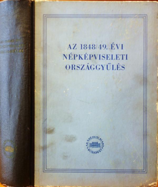 BEÉR J. (szerk): Az 1848/49. évi népképviseleti országgyűlés