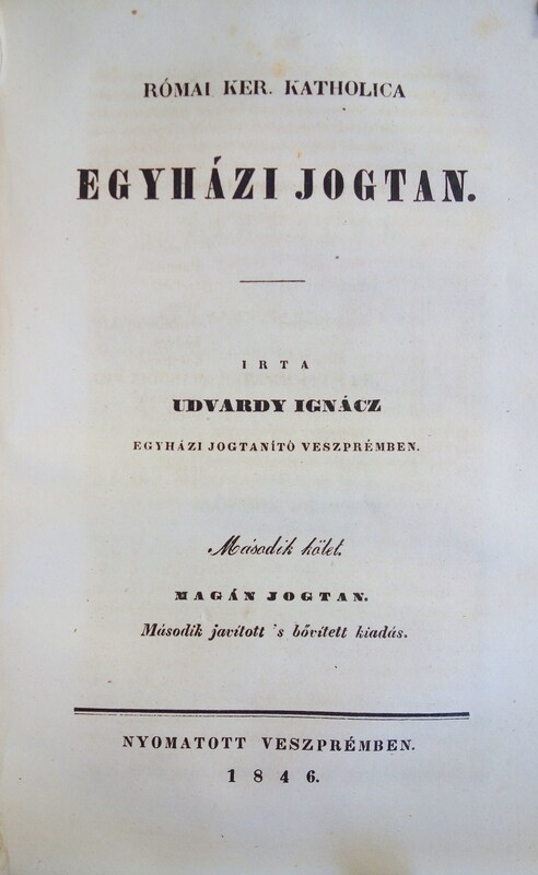UDVARDY Ignácz: Egyházi jogtan I-II. kötet