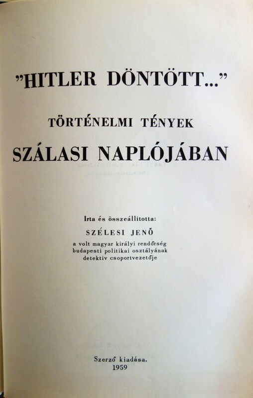 SZÉLESI Jenő: "Hitler döntött ..."