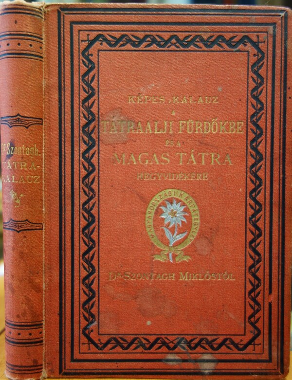 SZONTAGH Miklós:Képes kalauz a tátraalji fürdőkbe és a Magas