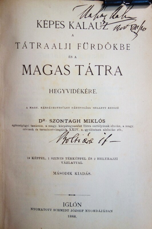 SZONTAGH Miklós:Képes kalauz a tátraalji fürdőkbe és a Magas