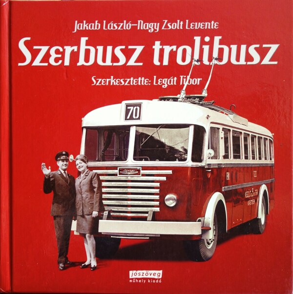 Jakab László-Nagy Zsolt Levente: Szerbusz trolibusz