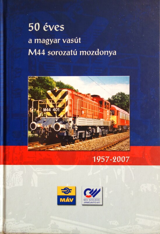 50 éves a magyar vasút M 44 sorozatú mozdonya 1957-2007