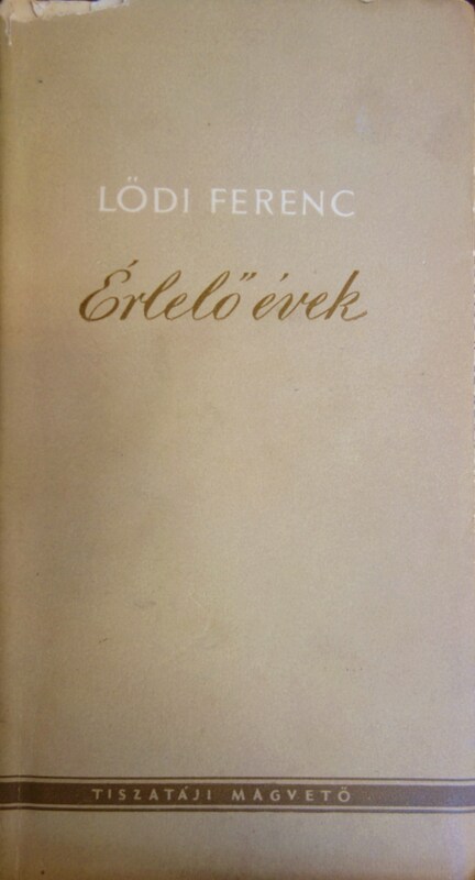 Lődi Ferenc: Érlelő évek