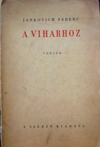 JANKOVICH Ferenc: A viharhoz. Versek