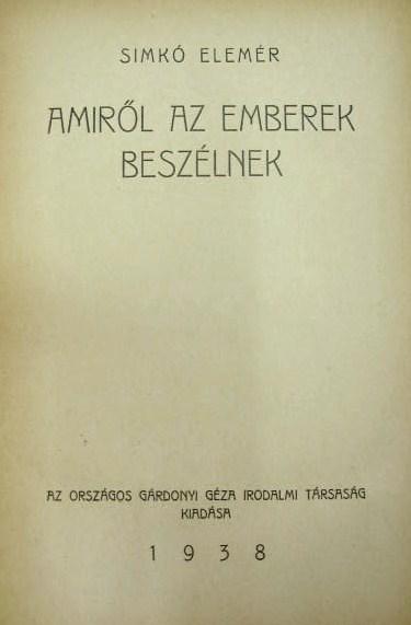 SIMKÓ Elemér: Amiről az emberek beszélnek.