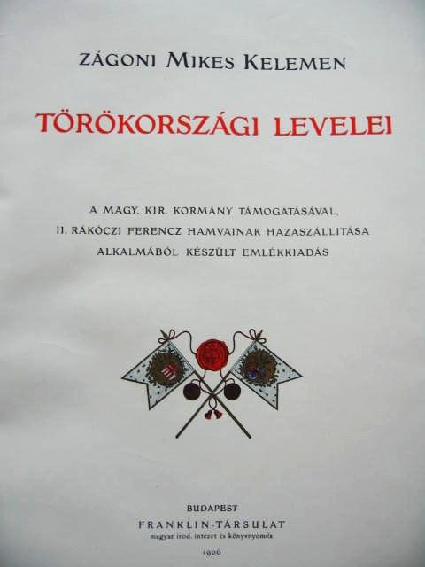 MIKES Kelemen, zágoni Törökországi levelei