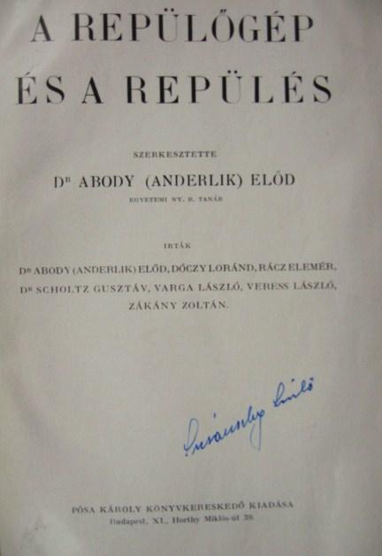 ABODY (Anderlik) Előd,dr (szerk): A repülőgép és a repülés
