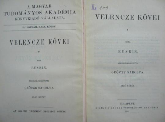 RUSKIN, [John]: Velencze kövei. 1-3 kötet.