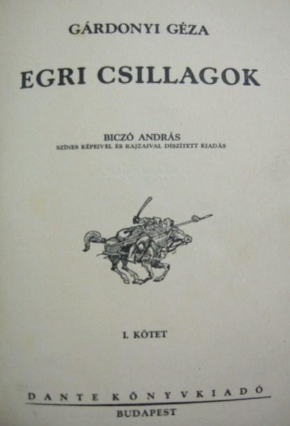 GÁRDONYI Géza: Egri csillagok 1-2 kötet.