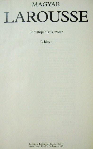 Magyar Larousse enciklopédia. 1-3; + 1 kötet.