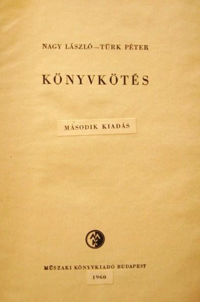 NAGY László - TÜRK Péter: Könyvkötés