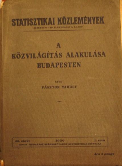 PÁSZTOR Mihály: A közvilágítás alakulása Budapesten.