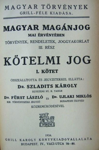 SZLADITS Károly,dr (összeáll): Kötelmi jog 1-3 kötet.