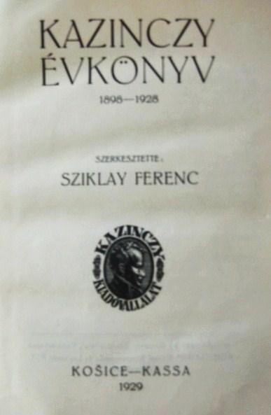 SZIKLAY Ferenc (szerk): Kazinczy évkönyv 1898-1928.