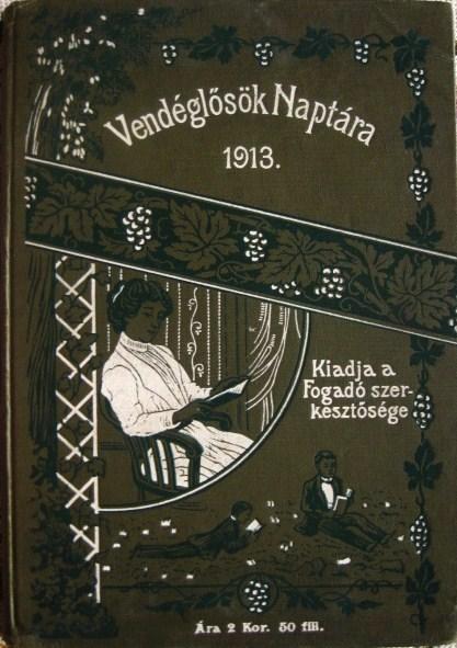 VENDÉGLŐSÖK NAPTÁRA 1913. évre