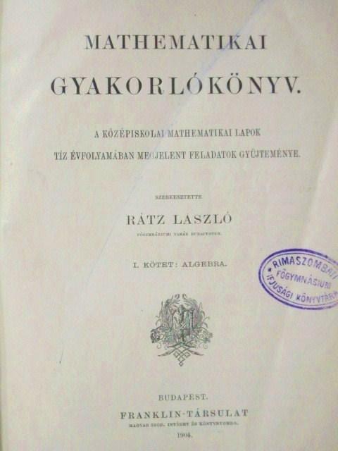 RÁTZ László: Mathematikai gyakorlókönyv. 1-2 kötet.