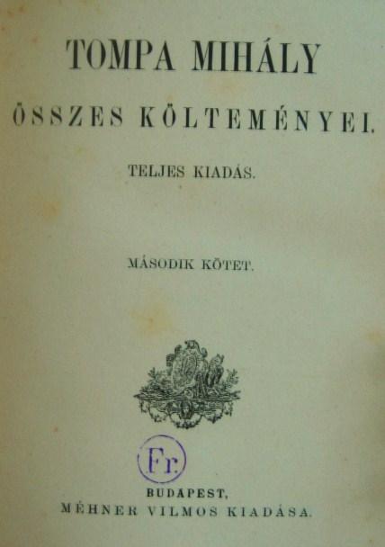 TOMPA Mihály összes költeményei. 1-4 kötet.