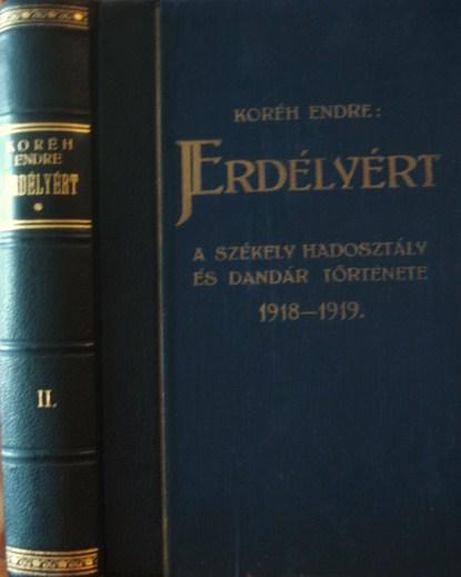 KORÉH Endre: "Erdélyért"  csak II. kötet