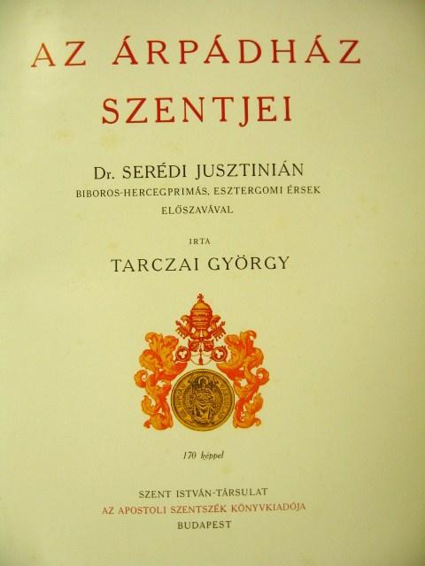 (Divald Kornél) TARCZAI György: Az Árpádház szentjei.