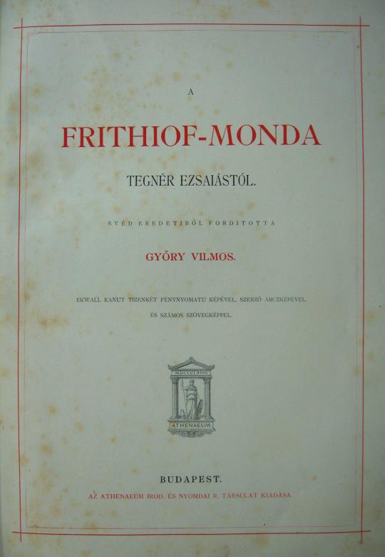 TEGNÉR, (Esaias) Ezsaiás: A Frithiof-monda.
