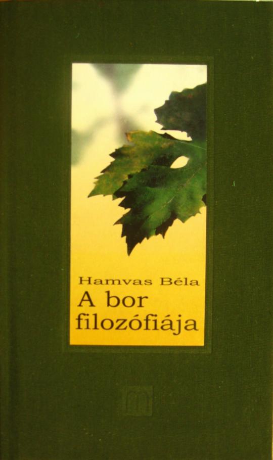 HAMVAS Béla: A bor filozófiája.