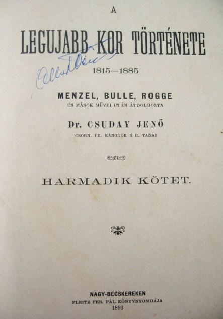 SZABÓ-CSUDAY: A legújabb kor története 1815-1885. 1-3 kötet.