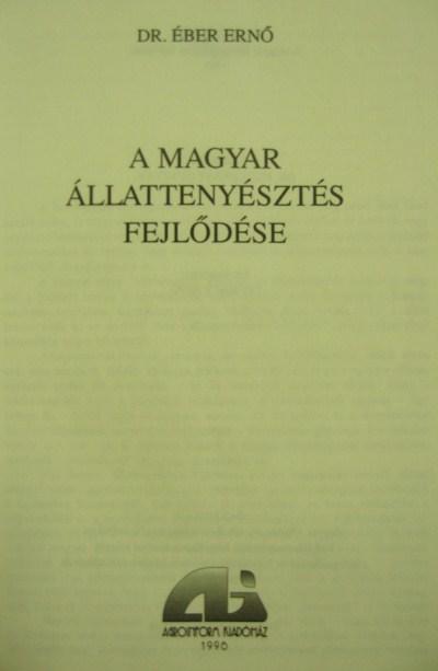 ÉBER Ernő,dr: A magyar állattenyésztés fejlődése.