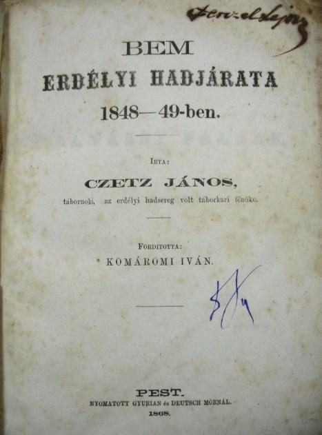CZETZ János: Bem erdélyi hadjárata 1848-49-ben.