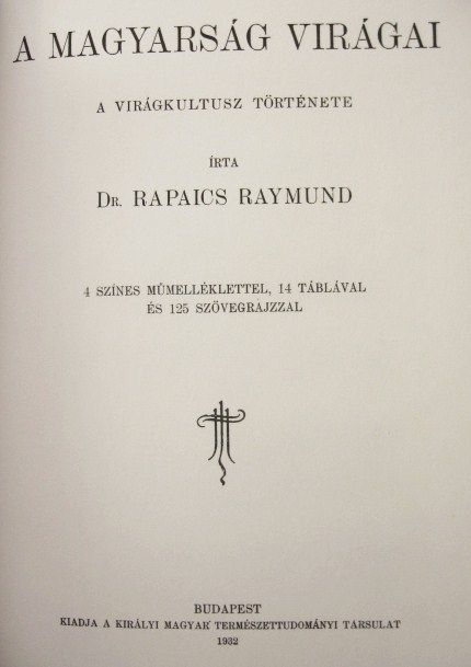 RAPAICS Raymund,dr: A magyarság virágai. REPRINT!