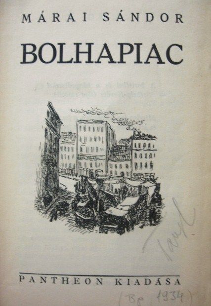 MÁRAI Sándor: Bolhapiac.