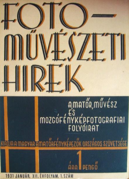 FOTOMŰVÉSZETI HÍREK. XII. évfolyam. 1931. 1-12. szám.