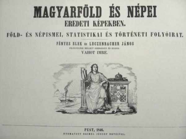VAHOT Imre (szerk): Magyarföld és népei eredeti képekben.