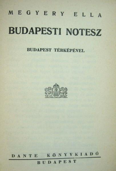 MEGYERY Ella: Budapesti notesz.