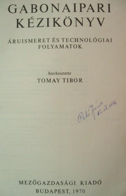 TOMAY Tibor (szerk): Gabonaipari kézikönyv.