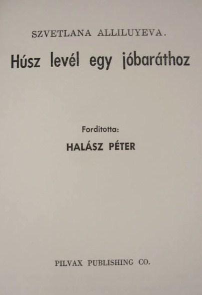 ALLILUY(J)EVA, Szvetlana: Húsz levél egy jóbaráthoz.