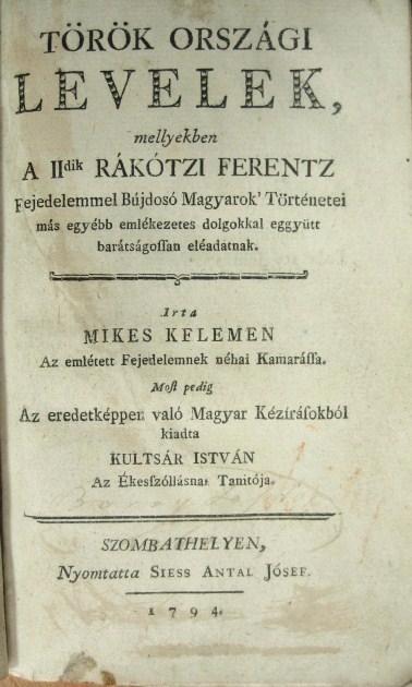 MIKES Kelemen: Török országi levelek, ...
