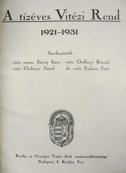 A tízéves Vitézi Rend. 1921-1931.