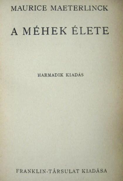 MAETERLINCK, Maurice: A méhek élete.