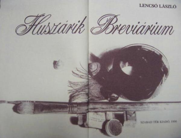 LENCSÓ László: Huszárik Breviárium.