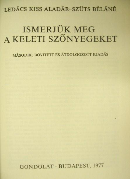 LEDÁCS-SZÜTS: Ismerjük meg a keleti szőnyegeket.