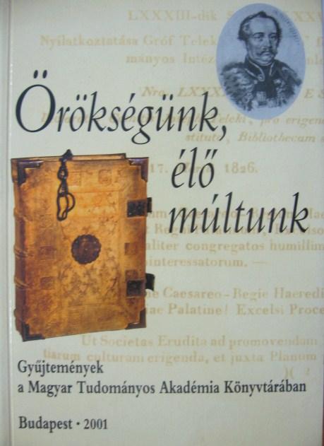 Örökségünk, élő múltunk.