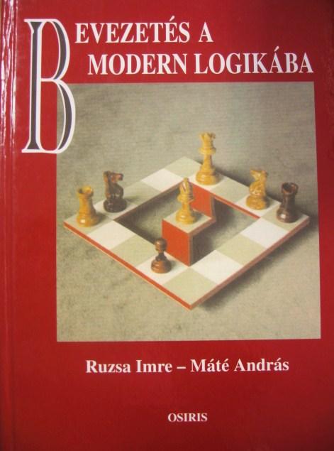 RUZSA Imre - MÁTÉ András: Bevezetés a modern logikába.