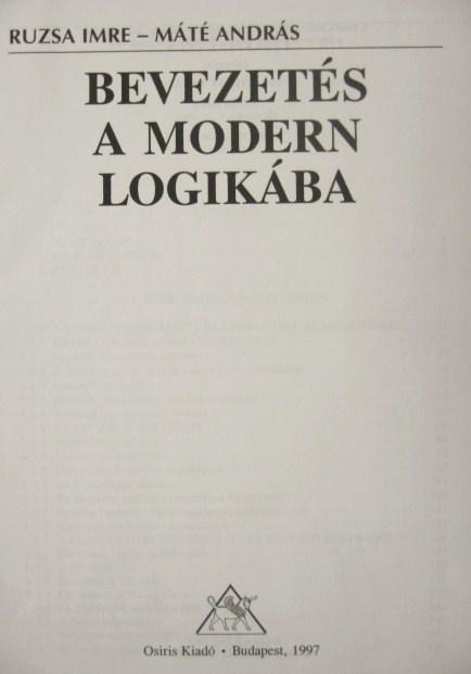 RUZSA Imre - MÁTÉ András: Bevezetés a modern logikába.