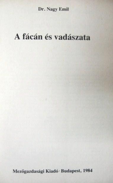 NAGY Emil, dr: A fácán és vadászata.